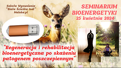 Regeneracja i rehabilitacja bioenergetyczna po skażeniu patogenem poszczep_i_e_n_n_y_m (fragmenty Seminarium)