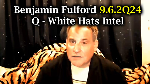 Benjamin Fulford Update Sept 6, 2024 - Benjamin Fulford