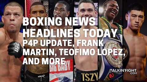 P4P update, Frank Martin, Teofimo Lopez, and more | Boxing News Headlines