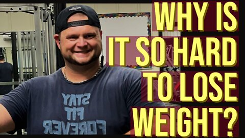 Why Is It So Hard To Lose Weight