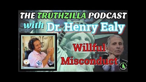 Truthzilla #077 - Dr. Henry Ealy - Willful Misconduct