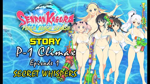 Senran Kaguara: Peach Beach Splash - P-1 Climax | Episode 1: Secret Whispers