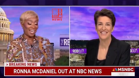 MSNBC Propagandists Joy Reid & Rachel Maddow Are Giddy Over Romney McDaniel Being Fired