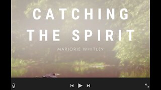 Catching the Spirit