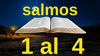 Salmos 1 al 4 muy poderoso - Salmos y Oraciones 🙏🙏