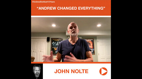 John Nolte’s Tribute to Andrew Breitbart: “Andrew Changed Everything”