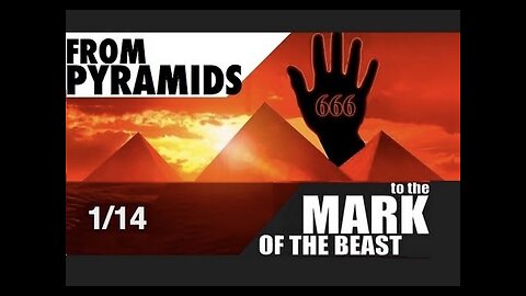 Satan's 13 Step Deception:Pyramids To The Mark Of The Beast Intro