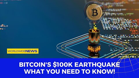 Bitcoin's $100K Earthquake: What You Need to Know!