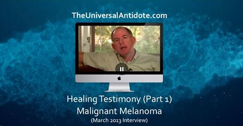 Beat Malignant Melanoma with The Universal Antidote - Part 1