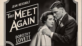 THEY MEET AGAIN (1941) Trailer