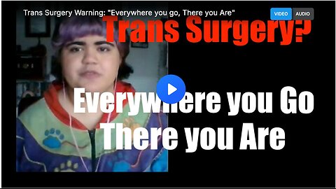 The dangers of transgender surgeries.