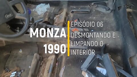 Monza 1990 do Leilão - Desmontando o interior e limpando o carro por dentro - Episódio 06