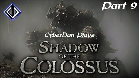 CyberDan Plays Shadow Of The Colossus - PS2 (Part 9)