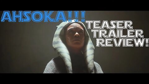 Ahsoka Series Announced! | Teaser Trailer Breakdown