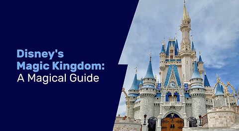 Disney’s Magic Kingdom: A Magical Guide | Stufftodo.us