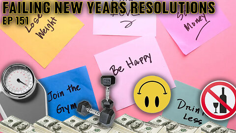 Failing New Years Resolutions - APMA Podcast EP 151