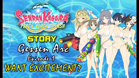 Senran Kagura: Peach Beach Splash - Gessen Arc | Episode 1: Want Excitement?