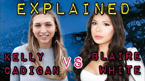 Blaire White VS Kelly Cadigan EXPLAINED! by Rita Love on the Chrissie Mayr Podcast