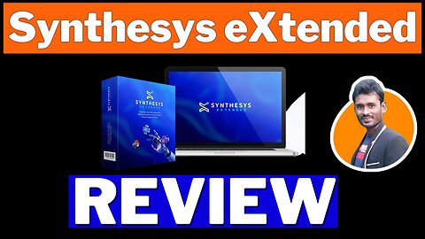 Synthesys eXtended Review 🚀 {Wait} Legit Or Hype? Truth Exposed!