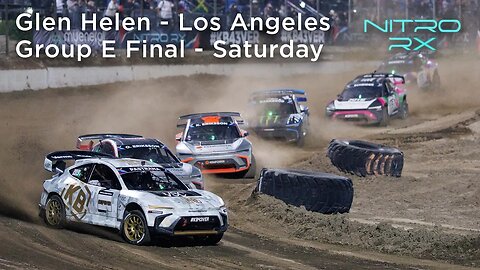 2023 Nitro RX Los Angeles | Group E Final - Saturday