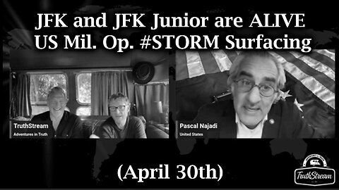 JFK Pascal Najadi - JFK Junior Are ALIVE - USMilitary Op = Storm Surfacing - 8-16-24..