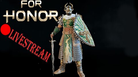 Knight SHTUFF | For Honor LiveStream