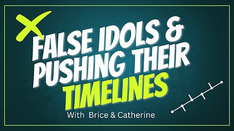 False Idols & Who Is Pushing THEIR Timelines? Coffee Chats With Brice | CatherineEdwards.life