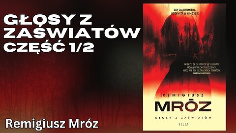 Głosy z zaświatów Część 1/2, Cykl: Seweryn Zaorski (tom 2) - Remigiusz Mróz