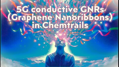 CHEMTRAILS SPRAYING OUT 5G EMF CONDUCTIVE GNRs ON YOUR HEAD!