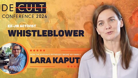 Interview with Lara Kaput – Ex-Jehovah’s Witness Whistleblower | DECULT Conference Preview