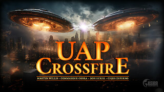 UAP Crossfire - Dan Carlson