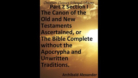 The Canon of the Old and New Testaments, Part 2 Section 1