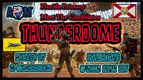 AM Thundedome ⚡ FL Primary | Meet The Candidates ⚡ AmericaMission_ ™️