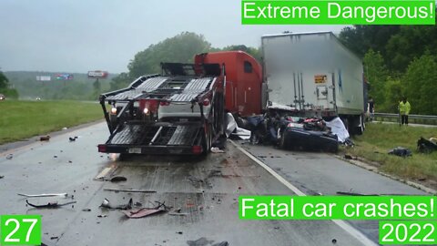 Extreme Dangerous! Fatal car crashes 27- 2022