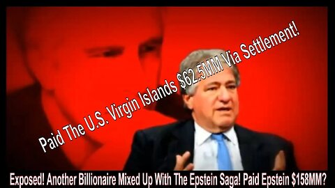 Exposed! Another Billionaire Mixed Up With The Epstein Saga! Paid Epstein $158MM?