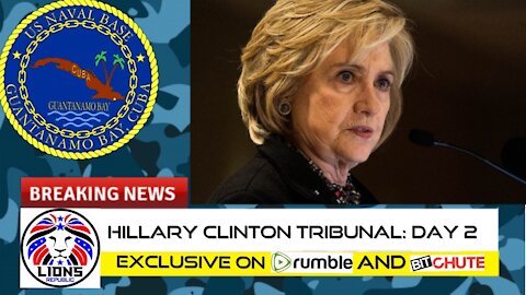 TRIBUNAL SERIES #5: Clinton Military Tribunal Day 2