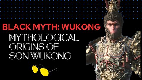 Ancient Origins of Wukong: Unveiling Myth Behind Black Myth Wukong | Historical Summary