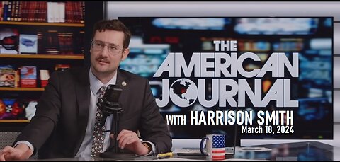 The American Journal Hosted by Harrison Smith - Full Show - March 18, 2024