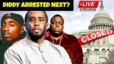 Diddy Arrested Next In 2Pac & Biggie Murder? Government SHUTDOWN: 45 Day Funding Plan Passed