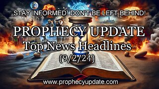 Prophecy Update Top News Headlines - (9/2/24)