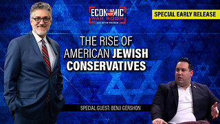 Rise of American Jewish Conservatives - Special Early Edition | Guest: Benji Gershon | Ep 311