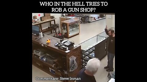 Robbing A Gun Store???