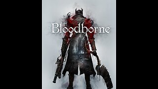 Video Game SoundTrack - Bloodborne: The Old Hunters - 2015