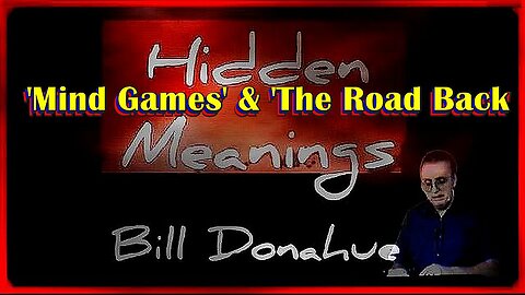 👀📢• Hidden Meanings: Ep. # 481: 'Word Games' & Ep. #407: 'The Road Back' • Bill Donahue •🕞1h 35m