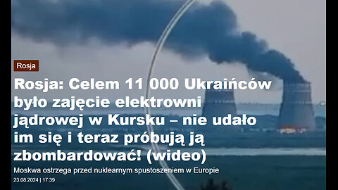 Rosja: Celem 11 000 Ukraińców było zajęcie elektrowni jądrowej w Kursku +