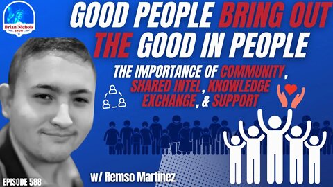 588: Good People Bring Out the Good in People - Remso Martinez & Club Memos