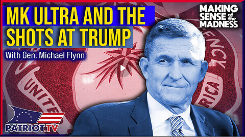 MK Ultra & Shots Fired at Trump: Exclusive with General Michael Flynn