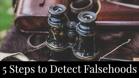 5 Steps to Detect Falsehoods