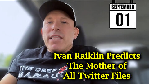 Ivan Raiklin Predicts The Mother of All Twitter Files