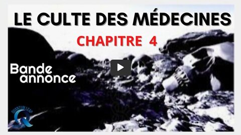 BANDE ANNONCE LE CULTE DES MEDECINES CHAPITRE 4